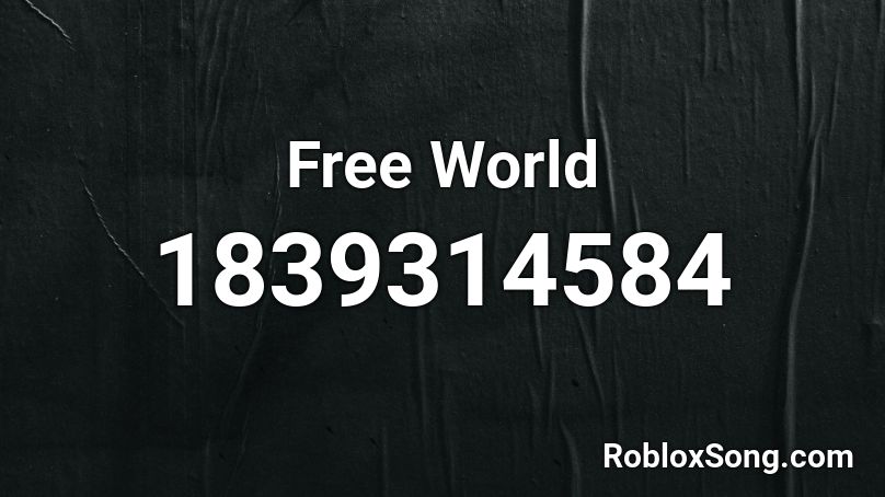Free World Roblox ID