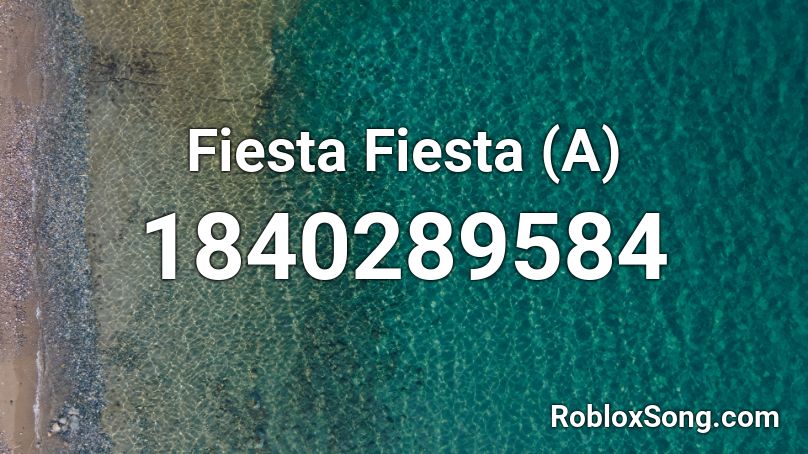 Fiesta Fiesta (A) Roblox ID