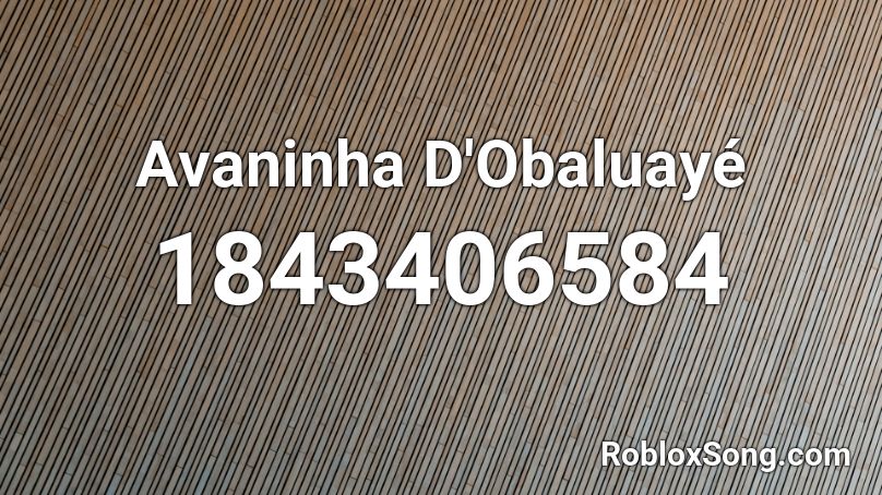 Avaninha D'Obaluayé Roblox ID