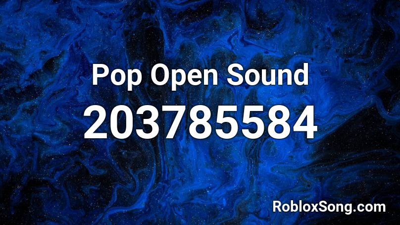 Pop Open Sound Roblox ID