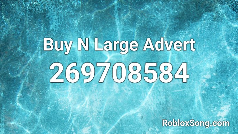 Buy N Large Advert Roblox ID