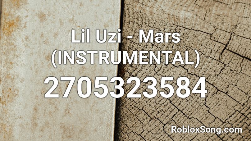 Lil Uzi - Mars (INSTRUMENTAL) Roblox ID