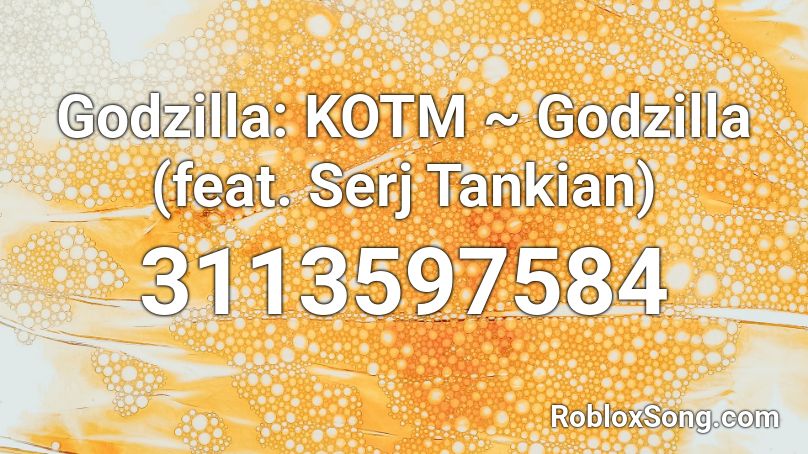 Godzilla Kotm Godzilla Feat Serj Tankian Roblox Id Roblox Music Codes - godzilla admin command roblox