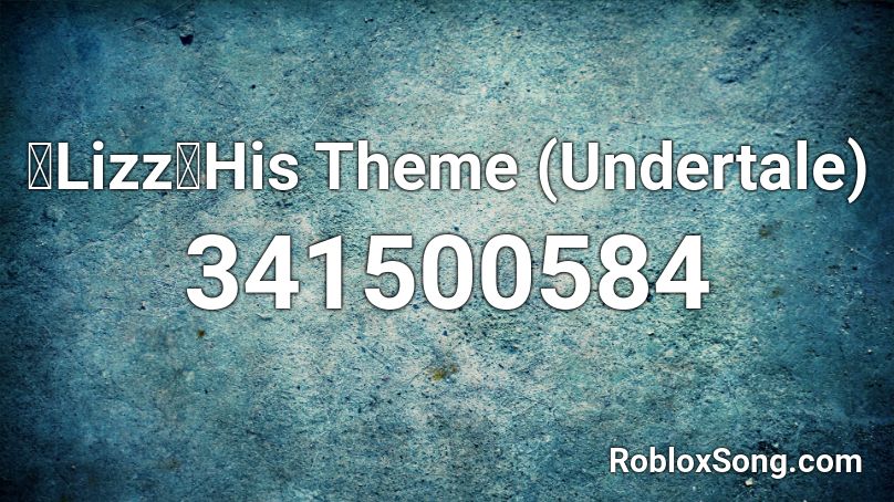 Lizz His Theme Undertale Roblox Id Roblox Music Codes - megalovania kazoo roblox id