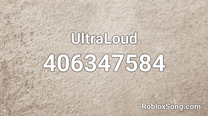 UltraLoud Roblox ID