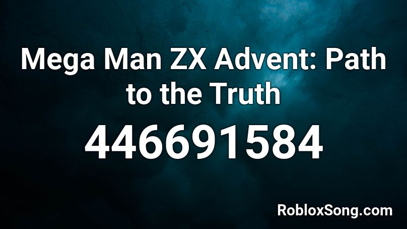 Mega Man ZX Advent: Path to the Truth Roblox ID