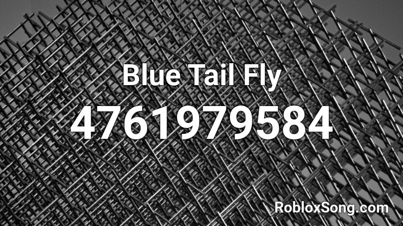 Blue Tail Fly  Roblox ID