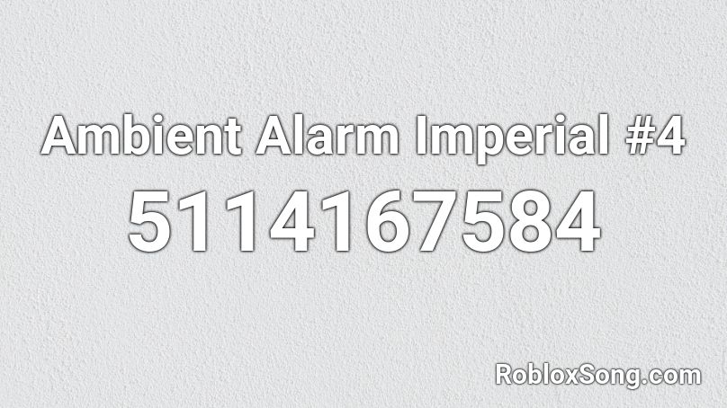 Ambient Alarm Imperial #4 Roblox ID