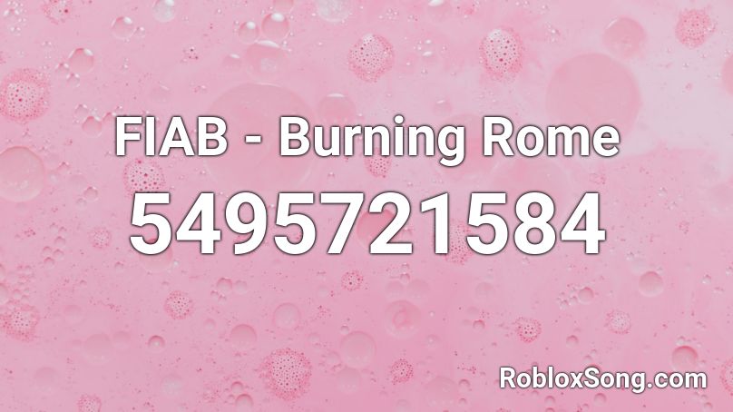 FIAB - Burning Rome Roblox ID