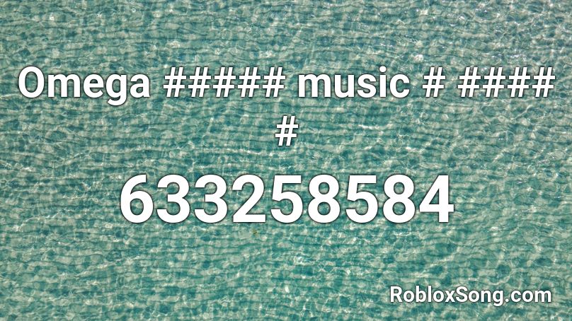 Omega ##### music # #### # Roblox ID