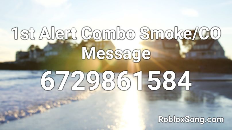 1st Alert Combo Smoke/CO Message Roblox ID