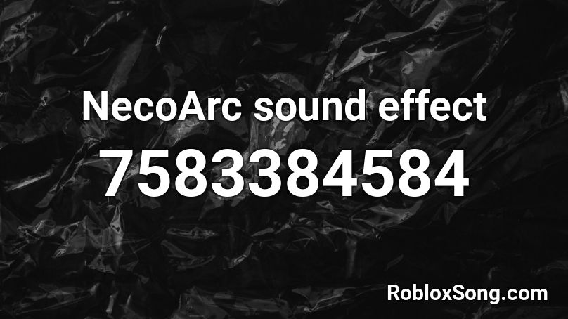 NecoArc sound effect Roblox ID