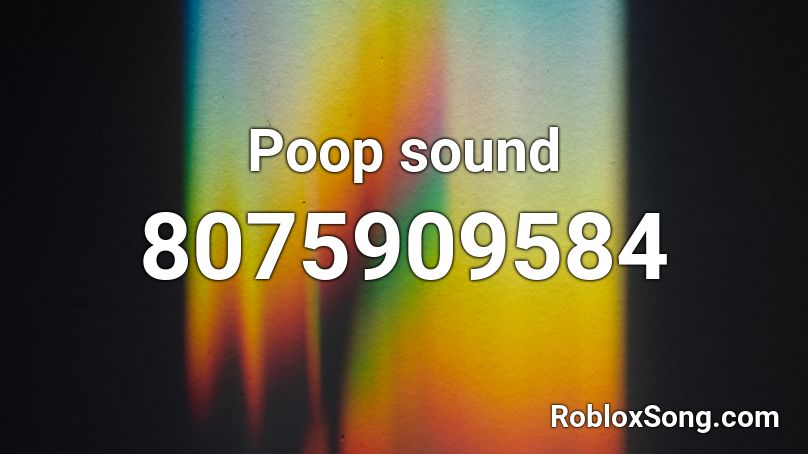 Poop sound Roblox ID