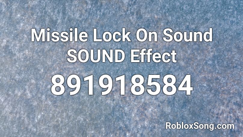 Missile Lock On Sound SOUND Effect Roblox ID