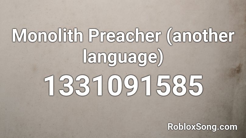 Monolith Preacher (another language) Roblox ID