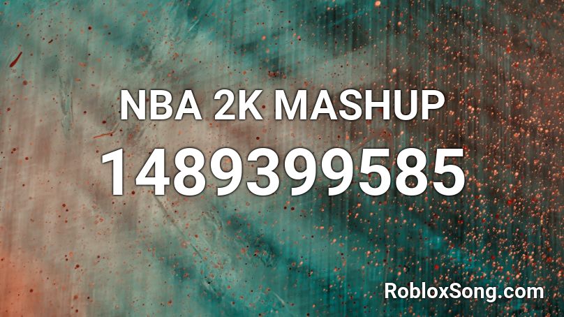 NBA 2K MASHUP Roblox ID