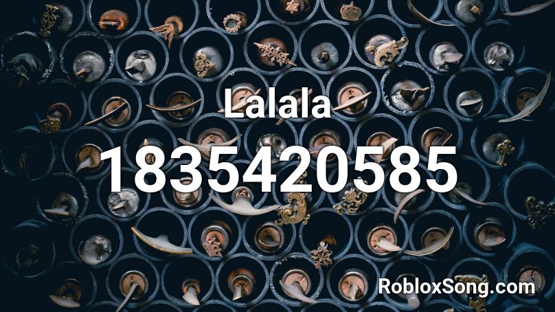 Lalala Id Code - lalala clean roblox id