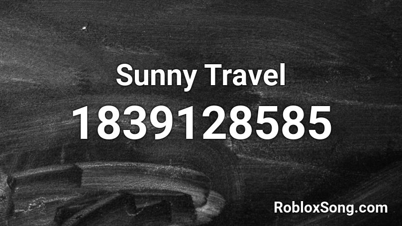 Sunny Travel Roblox ID