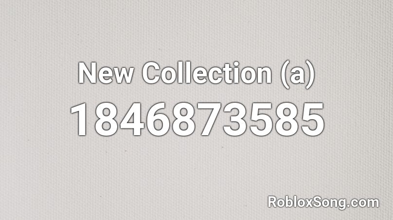 New Collection (a) Roblox ID