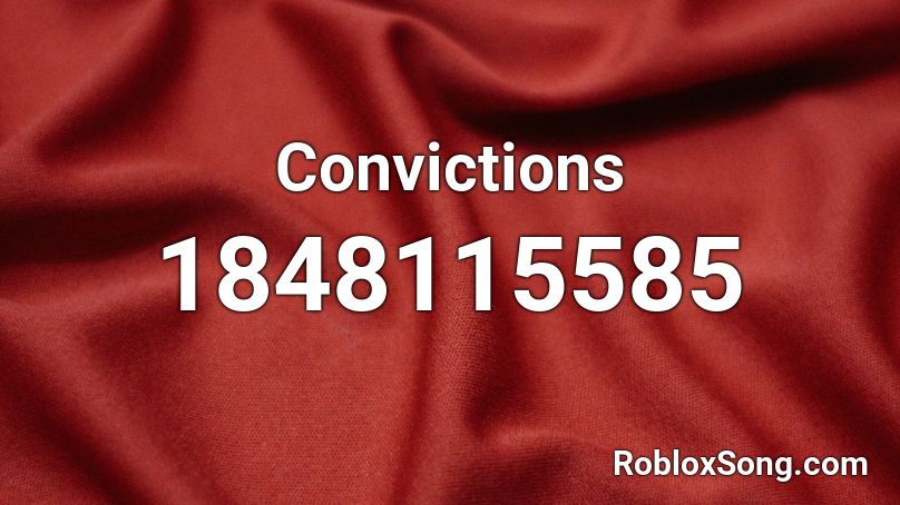 Convictions Roblox ID