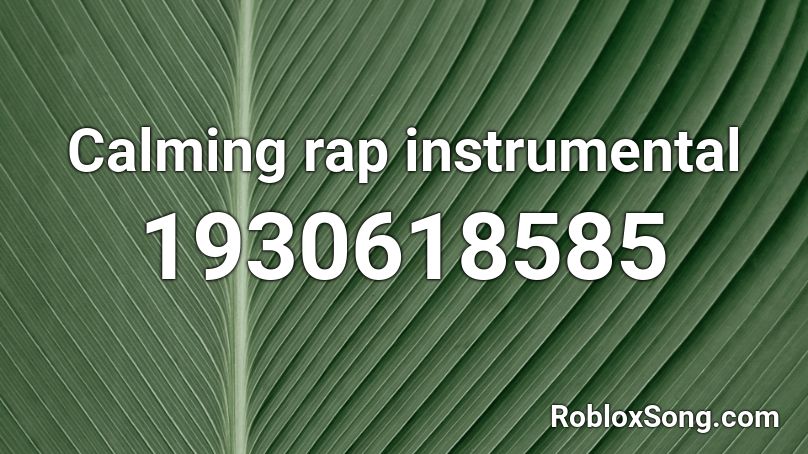 Calming rap instrumental Roblox ID