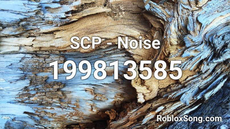 SCP - Noise Roblox ID