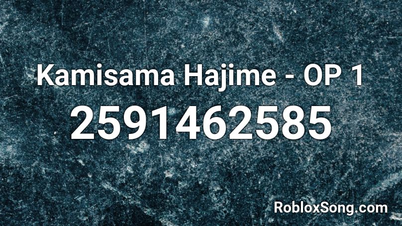 Kamisama Hajime - OP 1 Roblox ID
