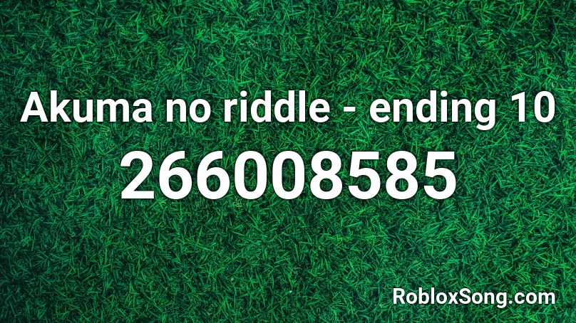 Akuma no riddle - ending 10 Roblox ID