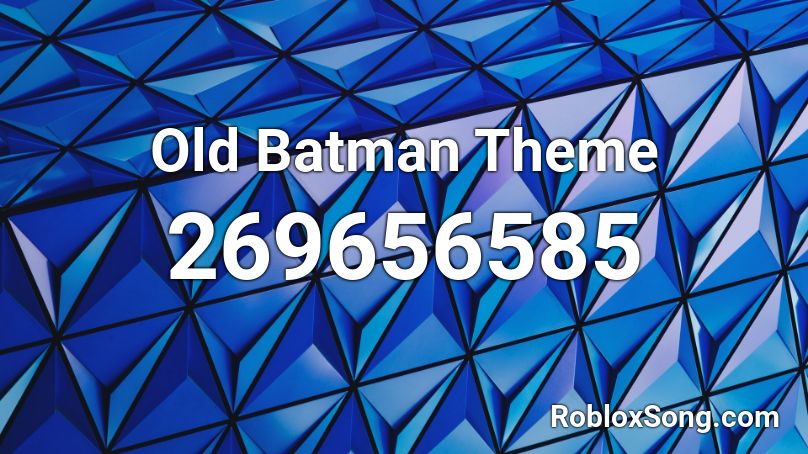 Old Batman Theme Roblox Id Roblox Music Codes - original roblox theme song