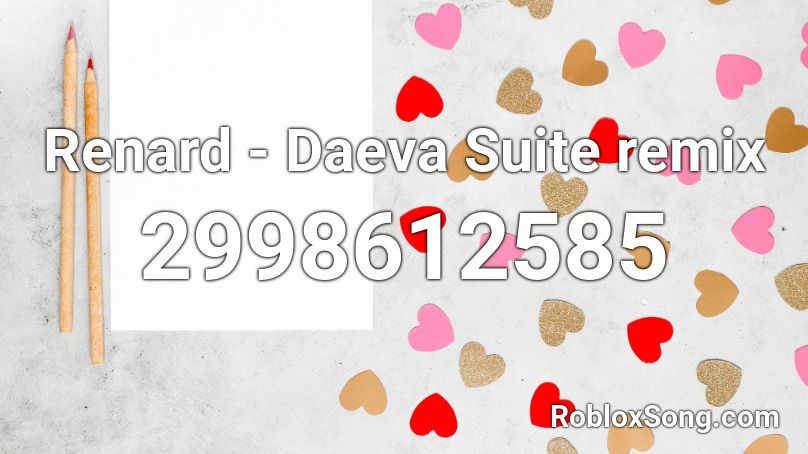 Renard - Daeva Suite remix Roblox ID