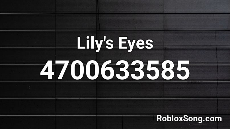 Lily's Eyes Roblox ID