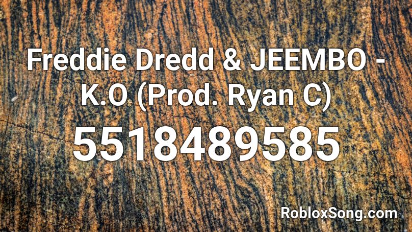 Freddie Dredd & JEEMBO - K.O (Prod. Ryan C) Roblox ID