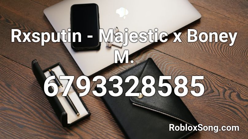 Rxsputin - Majestic x Boney M. Roblox ID