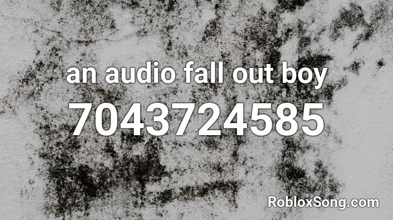 an audio fall out boy Roblox ID