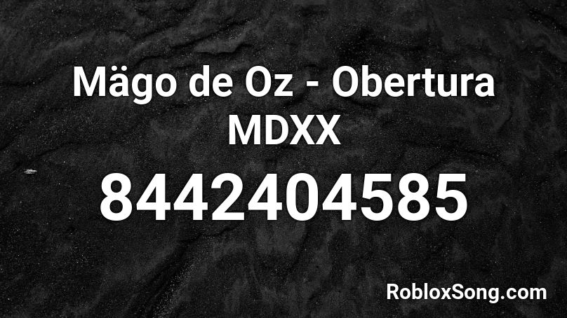 Mägo de Oz - Obertura MDXX Roblox ID