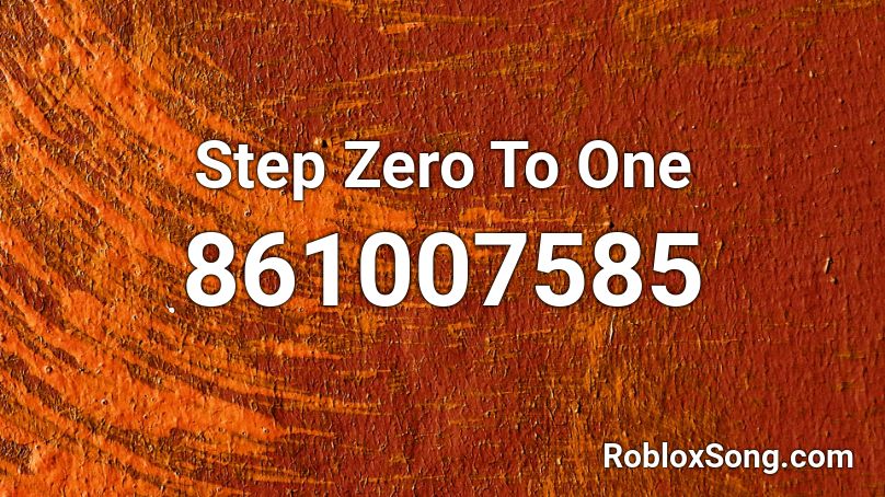 Step Zero To One Roblox ID