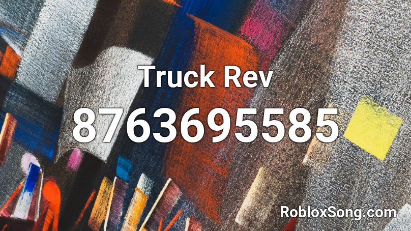 Truck Rev Roblox ID