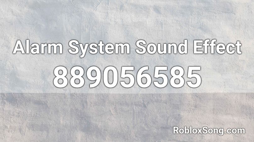 Alarm System Sound Effect Roblox ID