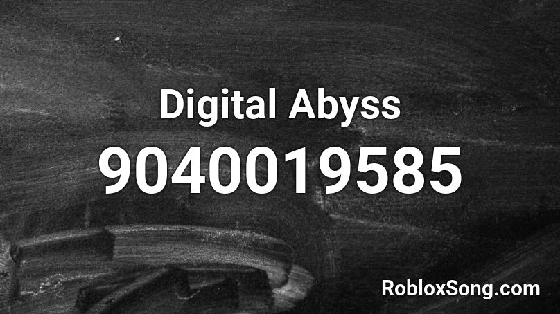 Digital Abyss Roblox ID