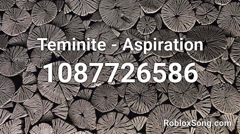 Teminite - Aspiration Roblox ID