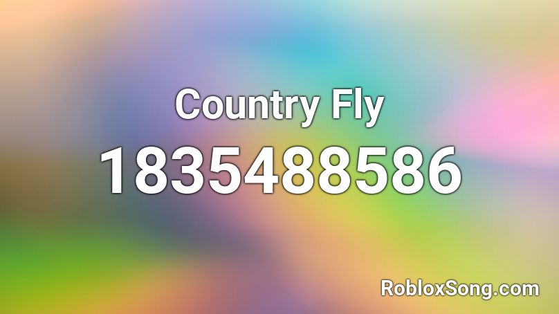 Country Fly Roblox ID