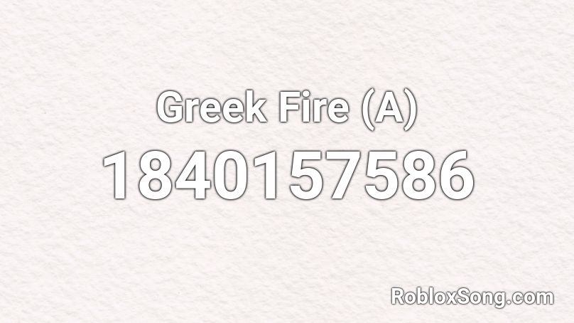 Greek Fire (A) Roblox ID