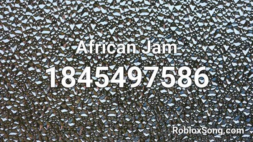 African Jam Roblox ID