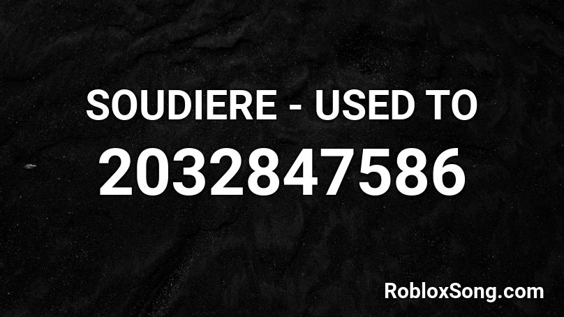 SOUDIERE - USED TO Roblox ID