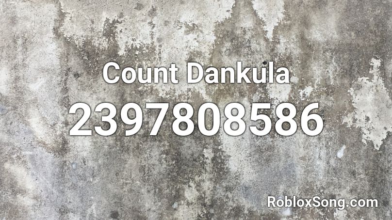 Count Dankula Roblox ID