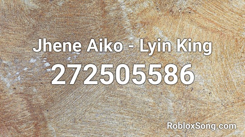Jhene Aiko - Lyin King Roblox ID