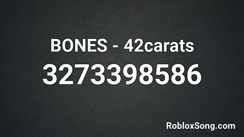 BONES - 42carats Roblox ID
