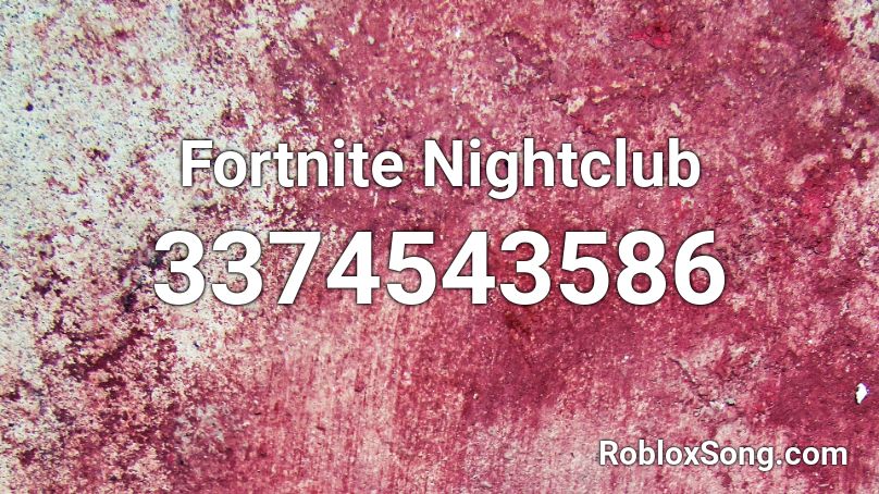 Fortnite Nightclub Roblox ID