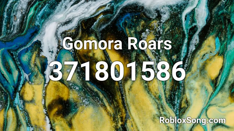 Gomora Roars Roblox ID