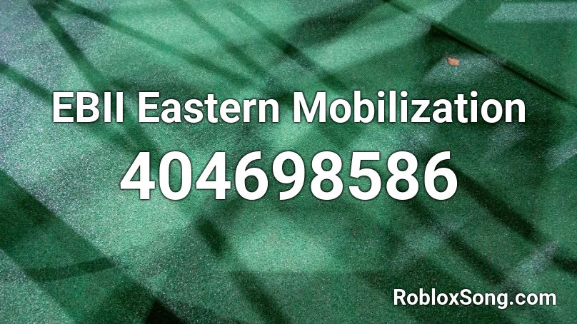 EBII Eastern Mobilization Roblox ID